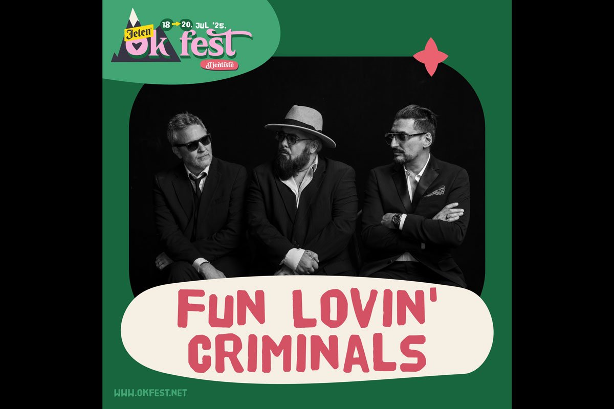 “Fun Lovin’ Criminals” novo ime “Jelen OK festa” “Fun Lovin’ Criminals” novo ime “Jelen OK festa”