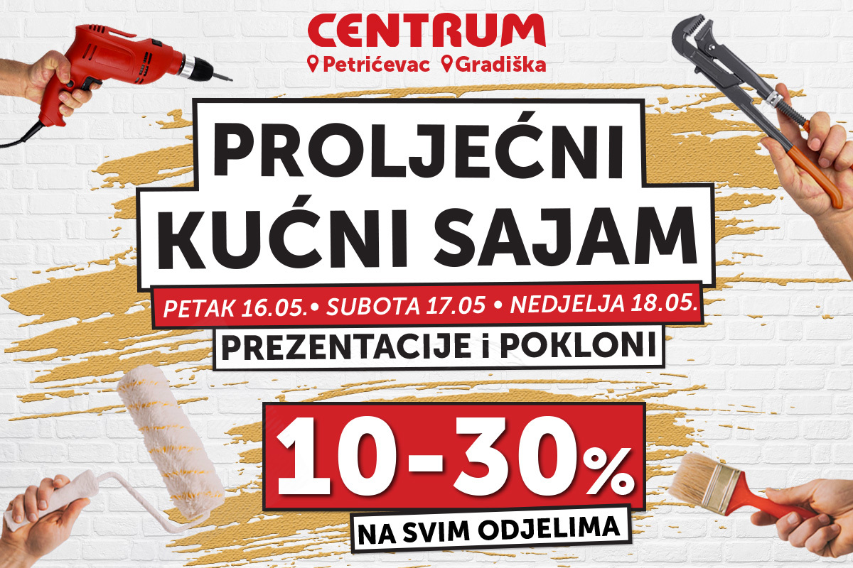 Proljećni kućni sajam u Centrumu: Tri dana popusta, inspiracije i dobre kupovine! Proljećni kućni sajam u Centrumu: Tri dana popusta, inspiracije i dobre kupovine!