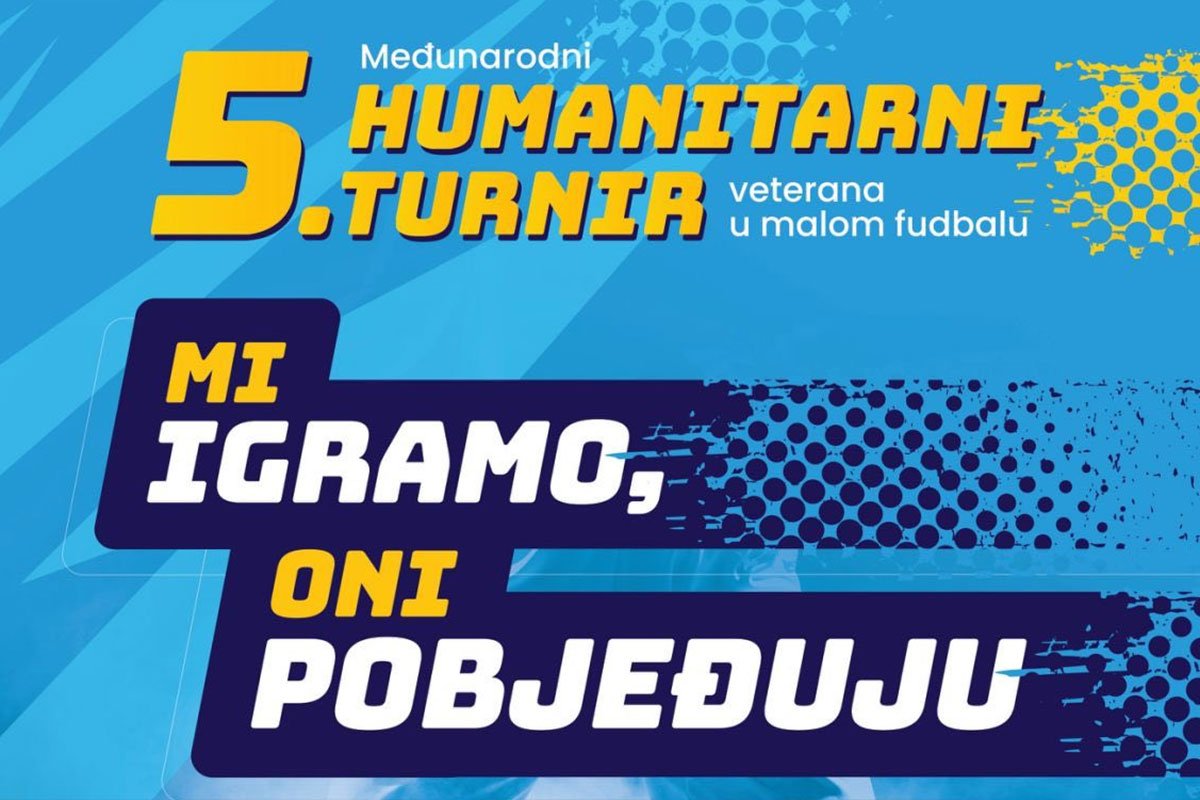 Najavljen 5. Međunarodni humanitarni turnir „Mi igramo, oni pobjeđuju“ Najavljen 5. Međunarodni humanitarni turnir „Mi igramo, oni pobjeđuju“