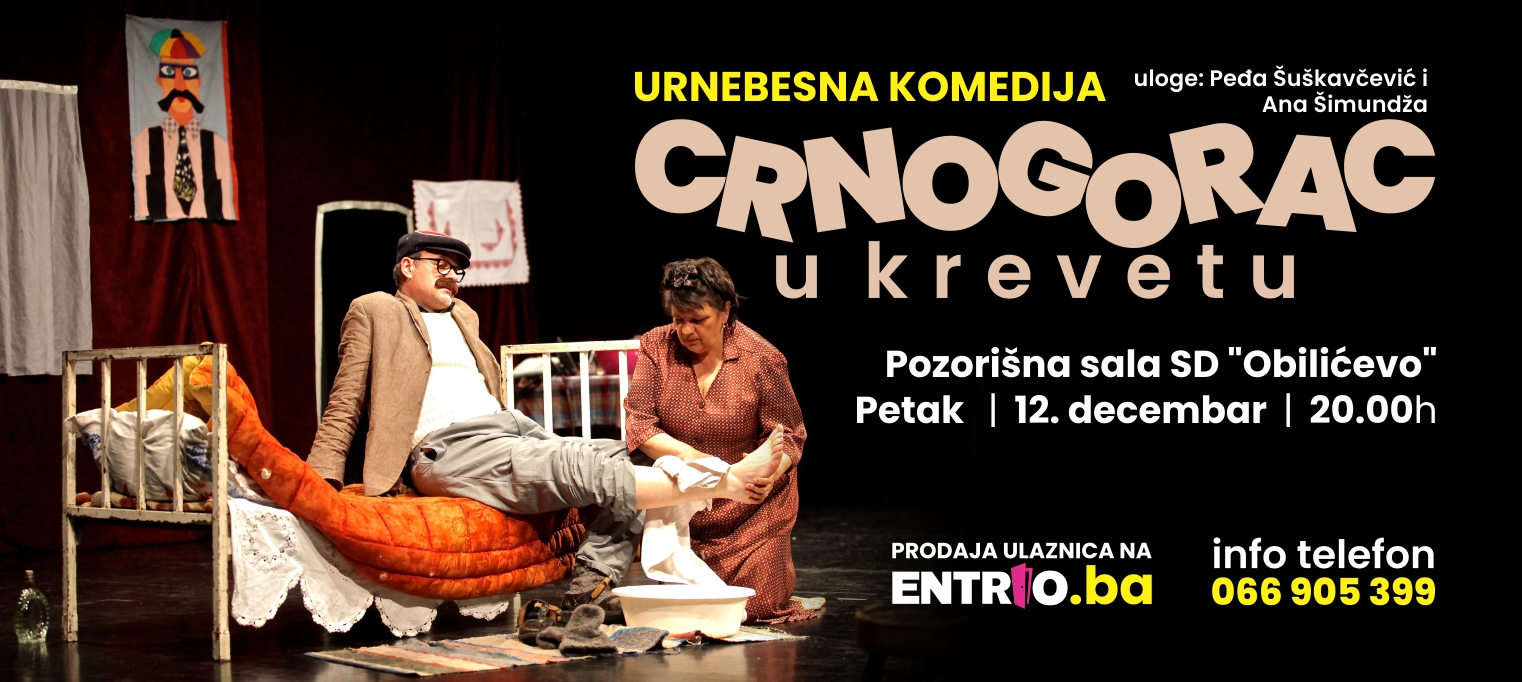 Najgledanija crnogorska komedija svih vremena “Crnogorac u krevetu” u SD “Obilićevo” Najgledanija crnogorska komedija svih vremena “Crnogorac u krevetu” u SD “Obilićevo”