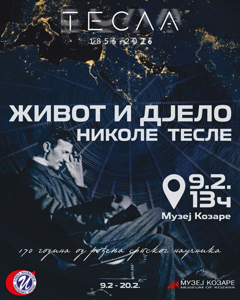 Danas otvaranje izložbe “Život i djelo Nikole Tesle” Danas otvaranje izložbe “Život i djelo Nikole Tesle”