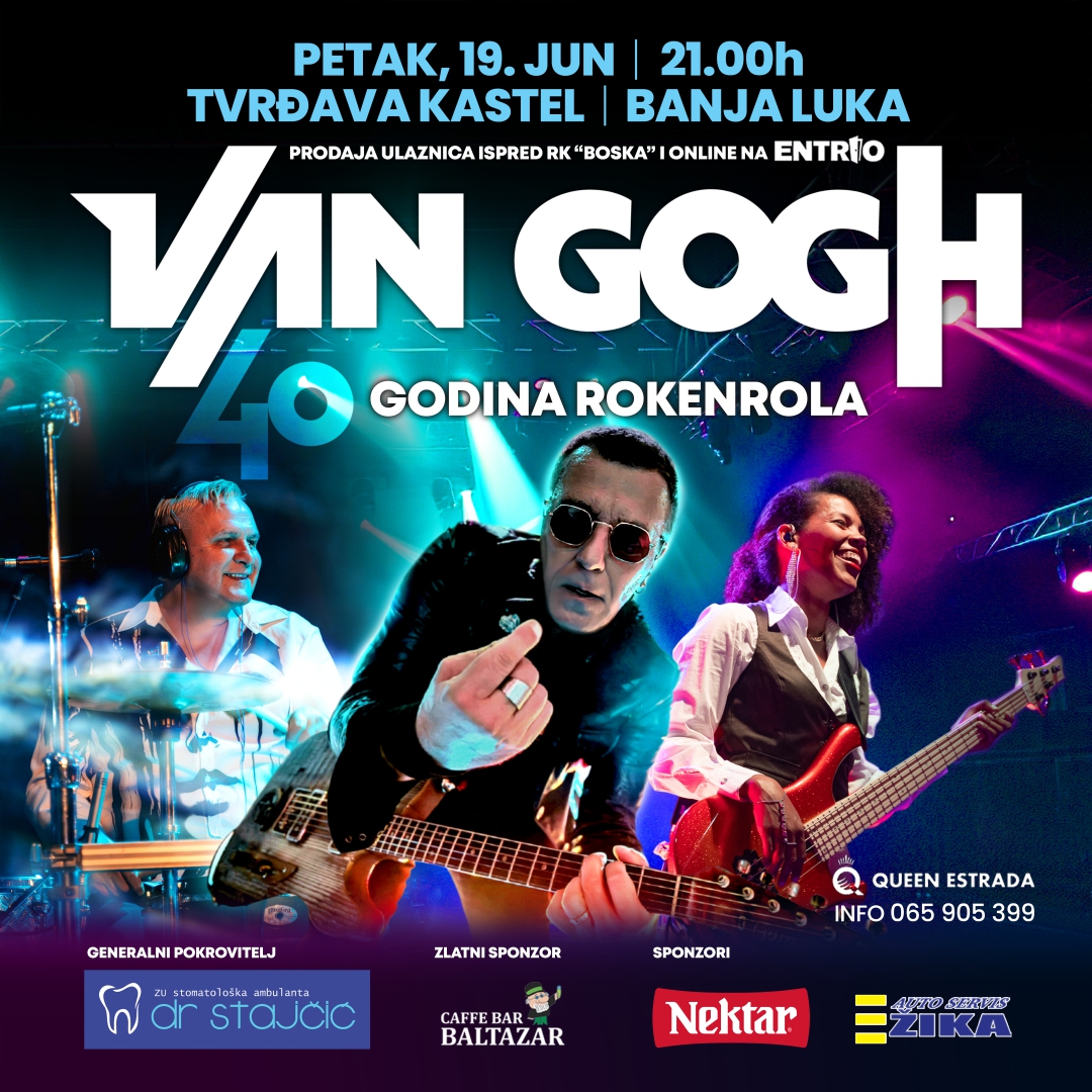 Rođendanski koncert povodom 40 godina postojanja grupe Van Gogh, 19. juna 2026. godine na Kastelu, u Banjoj Luci!